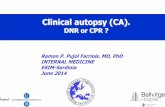 Clinical autopsy (CA). - Esim2014 Is Clinical Autopsy usefull Ramon... · Clinical autopsy (CA). ... •Pneumothorax & pericardial tamponade ... •Accurate anamnesis not possible