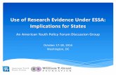Use of Research Evidence Under ESSA: Implications for States · Use of Research Evidence Under ESSA: Implications for States An American Youth Policy Forum Discussion Group October