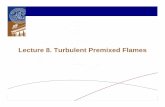 Lecture 8. Turbulent Premixed Flames - LTH · X.S. Bai Turbulent premixed Flames Results - simultaneous PIV / PLIF The combined PIV / OH-PLIF results showing the flame front structure