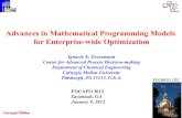 Advances in Mathematical Programming Models for Enterprise ...focapo.cheme.cmu.edu/2012/presentations/Grossmann.pdf · Advances in Mathematical Programming Models . for Enterprise-wide