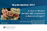 Sepsis Update 2017 - MemorialCare · • Adopted Sepsis-3 definitions of sepsis and septic shock – Sepsis: life-threatening organ dysfunction caused by a dysregulated host response