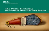 The Digital Marketing Revolution Has Only Just Begunimage-src.bcg.com/...The-Digital-Marketing-Revolution-Has-Only-Just... · 2 The Digital Marketing Revolution Has Only Just Begun