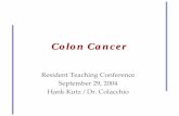 9.29.04 Colon CA Teaching Conference not poorly differentiated, and no vascular or lymphatic invasion seen •If adequate margin but unfavorable histology, or family history of colon