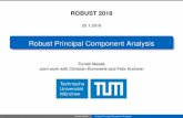 Robust Principal Component Analysis 2018 25.1.2018 Robust Principal Component Analysis Tomáš Masák Joint work with Christian Kümmerle and Felix Krahmer Tomáš Masák Robust Principal