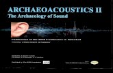 The Archaeology of Sound Korosi Lee Clarc Mustafa Sahin Sophia Argyris ARCHAEOACOUSTICS: The Archaeology of Sound 137 | P a g e PreliminaryArchaeoacoustic Analysis of a Temple in the