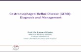 Gastroesophageal Reflux Disease (GERD): Diagnosis and ...bsmedicine.org/congress/2017/Prof._Dr._Enamul_Karim.pdf · resulting from the reflux of gastric contents into the esophagus