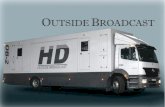 OUTSIDE BROADCAST - ahrt.hu · GRASS VALLEY LDK 3000 HD CAMERA Full HD 720p/1080i (1080p upgradable) broadcast camera system Pickup device: 3 x 2/3" CMOS imagers Picture elements: