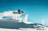WHAT MATTERS IS WHAT’S NEXT - Ski-Doo · WHAT MATTERS IS WHAT’S NEXT We snowmobilers are driven and excited by what’s ahead. That next stretch of impossibly winding trail. The