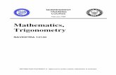 Mathematics, Trigonometry - CB Trickscbtricks.com/miscellaneous/tech_publications/neets/trigonometry.pdf · Mathematics, Trigonometry NAVEDTRA 14140. DISTRIBUTION STATEMENT A: Approved