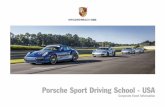 Porsche Sport Driving School - USA · At the Porsche Sport Driving School-USA, we have only one goal—to help ... Half payment down to reserve date, balance due 60 days out from