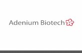 Adenium Biotechadeniumbiotech.com/wp-content/uploads/2011/11/Arenicin-A-novel-and... · Adenium Biotech Management: - Peter Nordkild, MD, CEO, ex Novo Nordisk, Ferring, Egalet - Søren