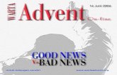 Warta Advent On-line (WAO) 16 Juni 2006wartaadvent.manado.net/arsip/Edisi94.pdf4 Good News vs. Bad News EDITORIAL ... 3 Surat Pembaca dan Cover edisi minggu lalu ARTIKEL ROHANI ...