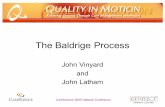 The Baldrige Process - John Latham · CareScience 2005 National Conference The Malcolm Baldrige National Quality Award • The highest award for performance excellence given by the