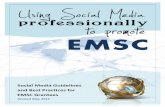 Using Social Media Professionally to Promote … Social Media professionally to promote Revised May 2012 Social Media Guidelines and Best Practices for EMSC Grantees EMSC Grantees’