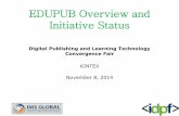 EDUPUB Overview and Initiative Status · 2019-01-04 · Tokyo, September 2014 Phoenix 26-27, February 2015 IDPF WG Meetings ... TTS enhancements (PLS, SSML) Multiple Renditions (forthcoming)