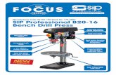 SIP Professional B20-16 Bench Drill Press · SIP Professional B20-16 Bench Drill Press Features & Benefits Heavy duty, fan cooled, 550w induction motor Bench standing design Cast