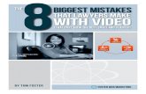 The biggest mistakes that lawyers make with video · Table of Contents Introduction: The 8 Biggest Mistakes That Lawyers Make With Video 1 Mistake #1: They think “making a video”