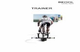 TRAINER - Bkoolstatic.bkool.com/static/manuals/trainer_EN.pdf · voided when: (1) the trainer is used in any way different from that for which it was designed, (2) the assembly and