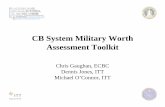 CB System Military Worth Assessment Toolkit · •Develop interface between CB Sim Suite tools and widely-used constructive simulation CB System Military Worth Assessment Toolkit,