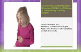 Functional Gastrointestinal Disorders(FGIDs) in Children ... · Functional Gastrointestinal Disorders(FGIDs) in Children: A Developing Country Insight. ... criteria allow a positive