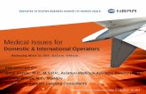 Medical Issues for - d2nvf92ef53i1o.cloudfront.net · Medical Issues for Domestic & International Operators PRESENTED BY: Quay Snyder, M.D., M.S.P.H., Aviation Medicine Advisory Service