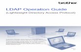 LDAP Operation Guide - download.brother.com · LDAP, Lightweight Directory Access Protocol, is an Internet protocol that E-mail and other programs use to look up information from