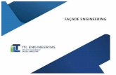FAÇADE ENGINEERINGitl-engg.com/images/pdf/ITL_ENGG_PREZ.pdf · in the sphere of transparent facade constructions. ITL ENGINEERING –Façade Engineering ... ITL ENGINEERING –Façade