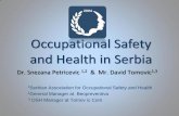 Occupational Health and Safety in Serbia - Dokuz …web.deu.edu.tr/isamer/OHS_Serbia.pdfOSH Directorate - Ministry of Labor Serbian Institute of Occupational Health - Ministry of Health