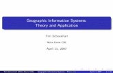 Geographic Information Systems: Theory and Application - …dddas/Papers/GIS_Presentation.pdf · 2007-04-11 · Geographic Information Systems: Theory and Application Tim Schoenharl