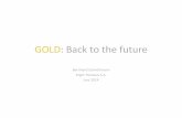 GOLD: Back to the future - Reutersshare.thomsonreuters.com/events/pdfs/TRCS ARGOR.pdf · GOLD: Back to the future Bernhard Schnellmann Argor Heraeus S.A. Juni 2014 . al You as . MIDVALE