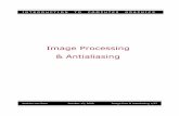 Image Processing & Antialiasingorca.st.usm.edu/~jchen/courses/graphics/lectures/ImageProcessing1.pdf · Image Processing & Antialiasing . ... Sascha Becker, Dan Gould, and by Andy