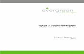 Sample IT Change Management Policies and Procedures Guide · Sample Change Management Policies & Procedures Guide Evergreen Systems, Inc. P1 1 Executive Summary – IT Change Management