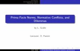 Prima Facie Norms, Normative Conflicts, and Dilemmasxp.3pts.net/pdf/teach/conflicts.pdf · Prima Facie Norms, Normative Conßicts, and Dilemmas 13 As Horty presents the case, he imagines