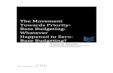 The Movement Towards Priority- Base Budgeting: Whatever ... fileZero-base budgeting (ZBB), in its original form, is a system of budgeting that begins every budget cycle at zero, rejecting