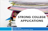 Applications & Admissions: Strong College Applications fileOSIS for participating SUNY schools Students can provide additional information Skip logic Five essay prompts that (may)
