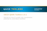 OECD QSAR Toolbox v.4 4.1... · Unified skin sensitization scale in Toolbox LLNA GPMT Positive Extreme, Strong, Moderate, Weak Strong & Moderate, Weak ... hypothesis that the toxicological