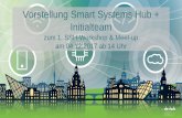 Vorstellung Smart Systems Hub + Initialteam · Vorstellung Smart Systems Hub + Initialteam zum 1. SSH-Workshop & Meet-up am 04.12.2017 ab 14 Uhr