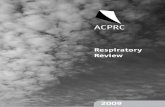 ACPRC · EDITORIAL Welcome to the 2009 Respiratory Review. I would like to take this opportunity to thank the reviewers for their contributions. The Review, which this year incorporates