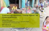 Empowering Indonesia’s “Change Agents” for Financial Inclusion · Empowering Indonesia’s “Change Agents” for Financial Inclusion ... BALI’s LPD (MFI SEMI FORMAL) BI
