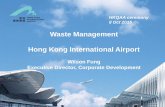 Waste Management Hong Kong International Airport - HKQAA · CONFIDENTIAL 0 Waste Management Hong Kong International Airport Wilson Fung Executive Director, Corporate Development HKQAA