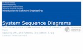 System Sequence Diagrams - GitHub Pages · System Sequence Diagrams The following slides make extensive use of material from: Applying UML and Patterns, 3rd Edition; Craig ... •An
