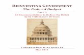 REINVENTING GOVERNMENT - Congressman Mike Quigley · Reinventing Government: The Federal Budget (Part II) 60 Recommendations to Reduce the Deficit May 2011 Mike Quigley Member of