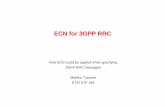 ECN for 3GPP RRC - ITU: Committed to … for 3GPP RRC How ECN could be applied when specifying 3GPP RRC messages Markku Turunen ETSI STF 169 Contents • Introduction • RRC message