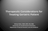 Therapeutic Considerations for Treating Geriatric Patientlouisville.edu/medicine/departments/familymedicine/geriatrics/... · Therapeutic Considerations for Treating Geriatric Patient