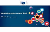 Monitoring system under IPA II - World Bank Group · • According to the Draft Framework Agreement, under IPA II, Sectoral Monitoring Committee, which can be set up per policy area