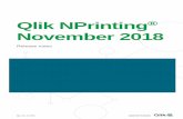 Qlik NPrinting November 2018 NPrinting November 2018 Release Notes 8 Upgrade notes To upgrade to Qlik NPrinting November 2018, you must start from one of the following versions: November