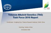 Tobacco Alkaloid Genetics (TAG) Task Force 2018 Report · 1. To understand the genetics that control alkaloid formation in tobacco plants. 2. To understand the feasibility of conventional