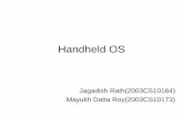 Handheld OS - Department of Computer Science and ...suban/csl373/A5/Handhelds/handhelds.pdf · Handheld devices:-pocket sized computers--Information Appliance--process information,