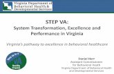 STEP VA - Division of Legislative Servicesdls.virginia.gov/groups/mhs/Step_VA.pdf · STEP VA: System Transformation, Excellence and Performance in Virginia Virginia’s pathway to