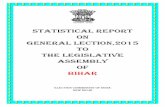 STATISTICAL REPORT ON GENERAL LECTION,2015 TO THE ...ceobihar.nic.in/PDF/Stat_Assem_GE_Bihar_2015.pdf · NEW DELHI . Election Commission of India State Elections, 2015 Legislative